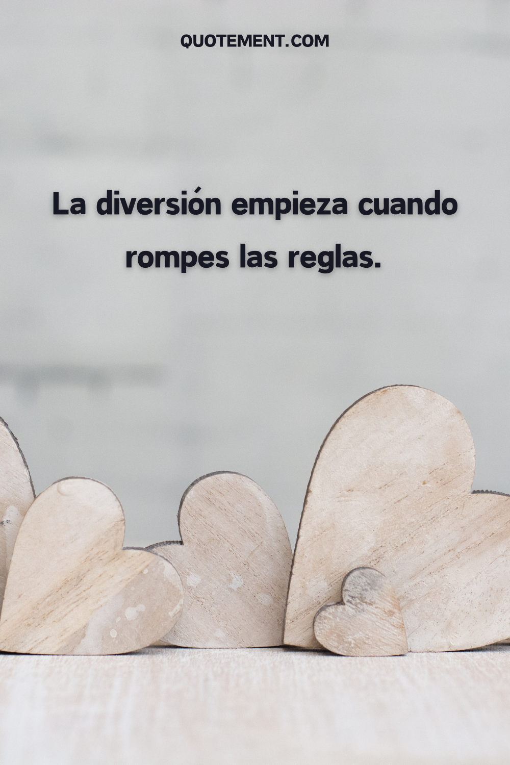 La diversión empieza cuando rompes las reglas.