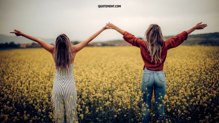 130 Emotional Sister Quotes That Warm The Heart And Soul