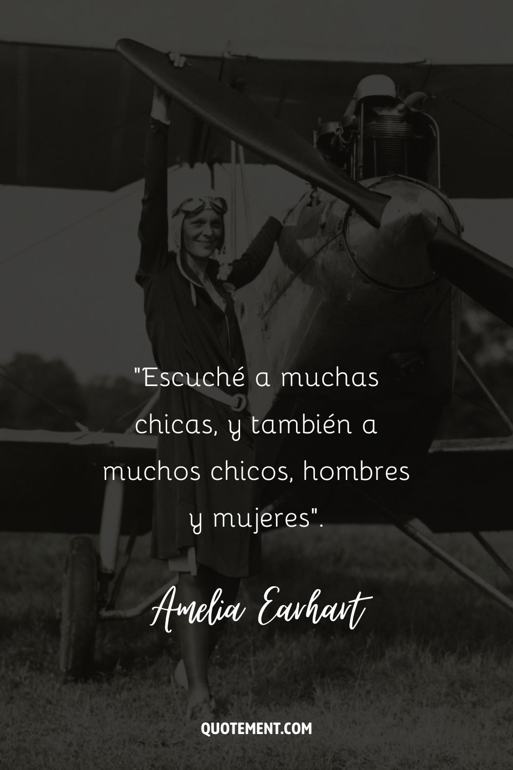 "Me lo contaron muchas chicas, y también me lo preguntaron muchos chicos, hombres y mujeres". - Amelia Earhart, The Fun of It (La diversión)