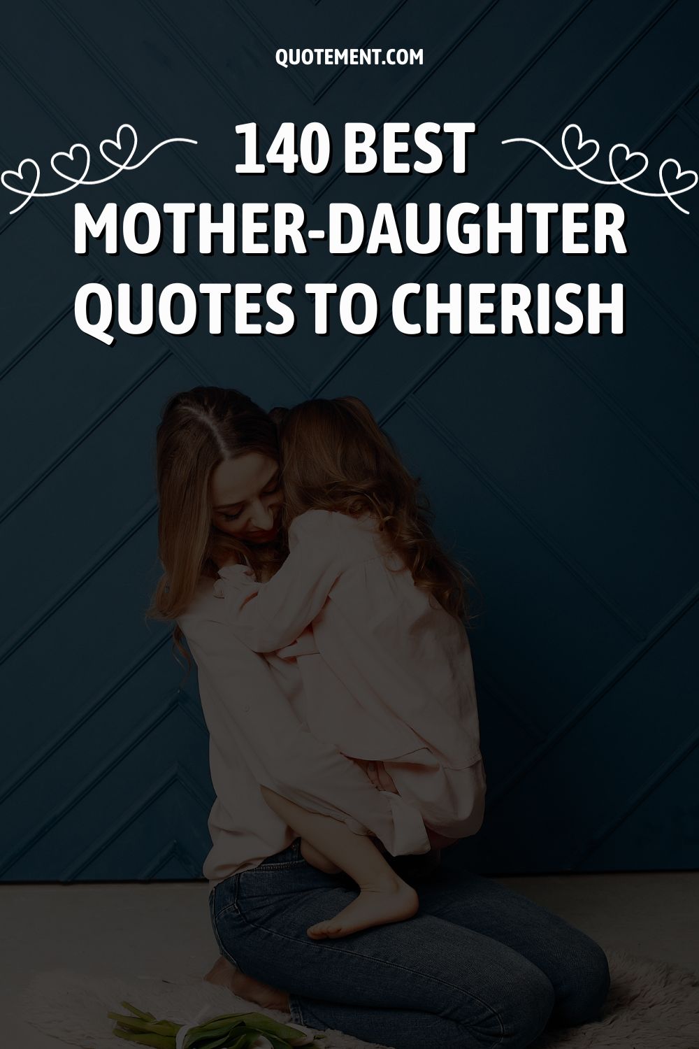 140 Mother-Daughter Quotes Celebrating This Special Bond 