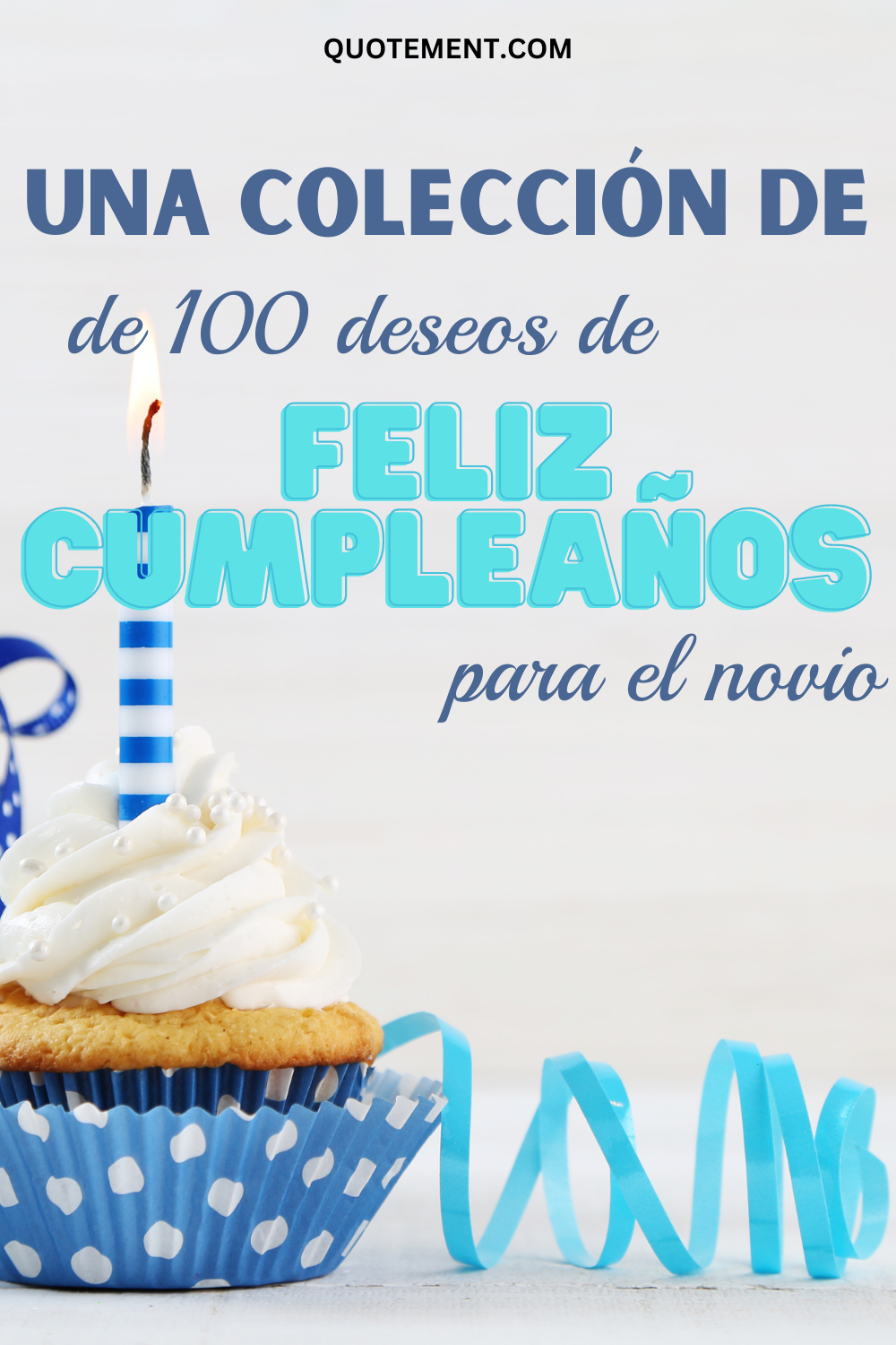 100 mejores deseos de feliz cumpleaños para el novio para hacer su día