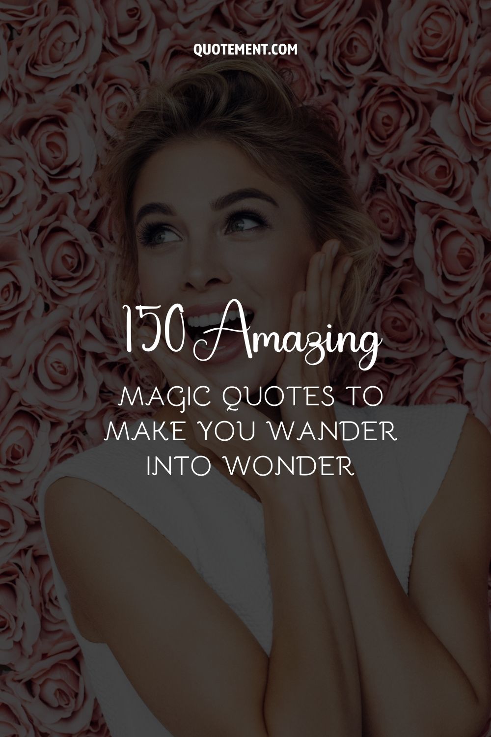 150 Amazing Magic Quotes To Make You Wander Into Wonder