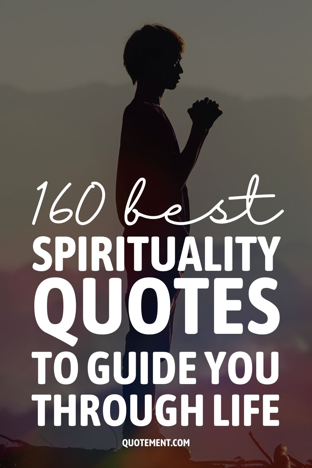 160 Best Spirituality Quotes To Guide You Through Life