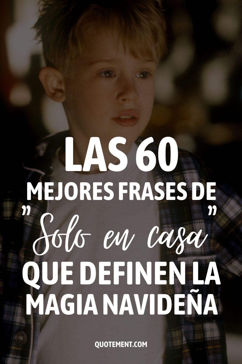 Las 60 mejores frases de "Solo en casa" que definen la magia navideña