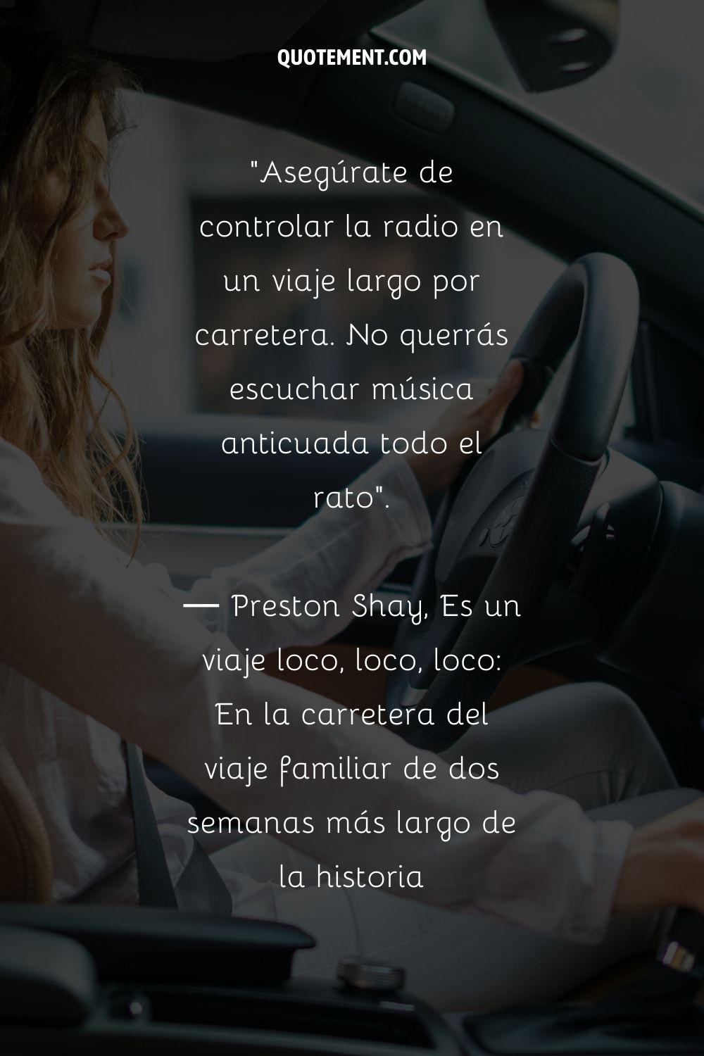 Asegúrate de controlar la radio en un viaje largo por carretera. No querrás escuchar música anticuada todo el rato.