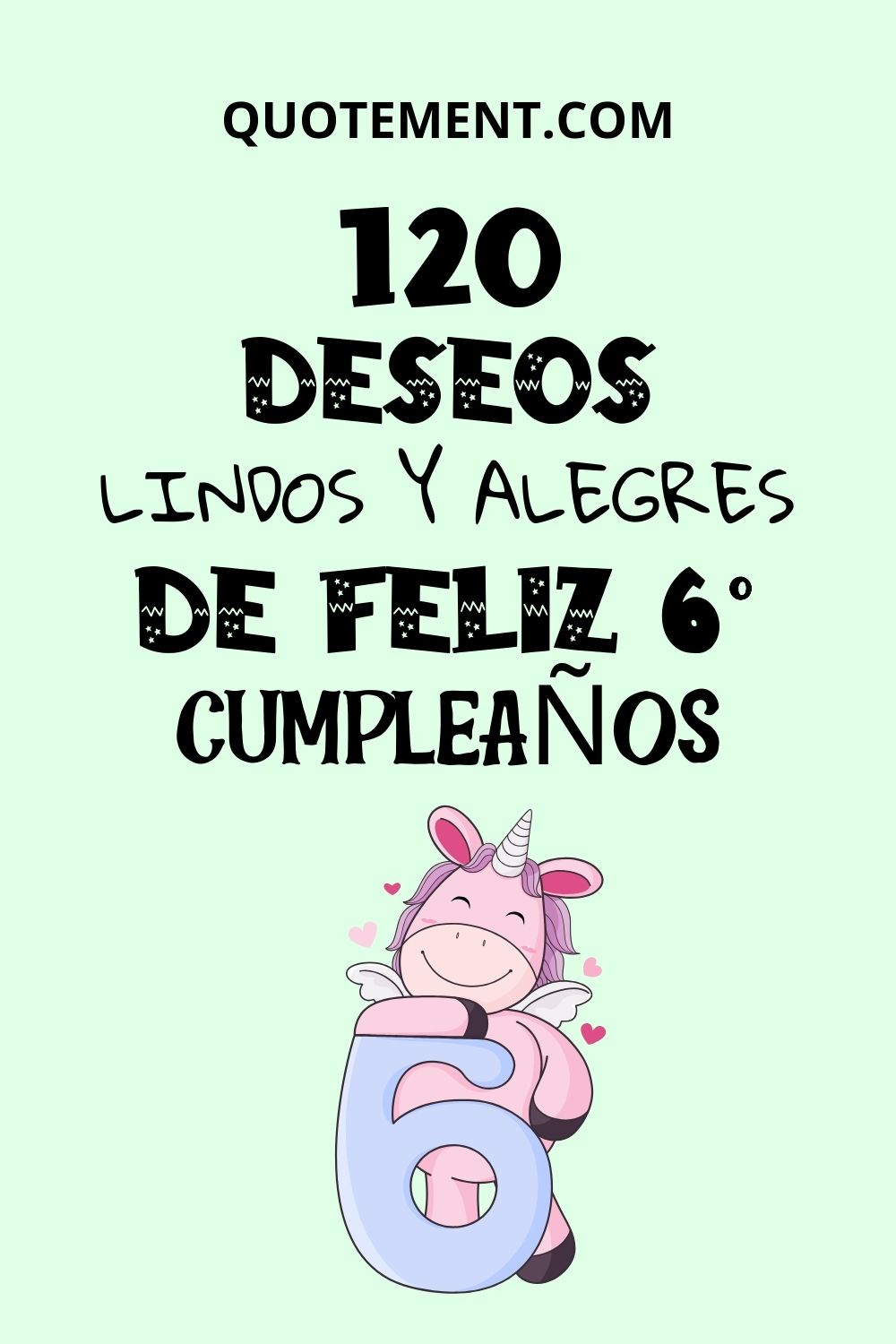120 maravillosos deseos de feliz 6º cumpleaños para niñas y niños
