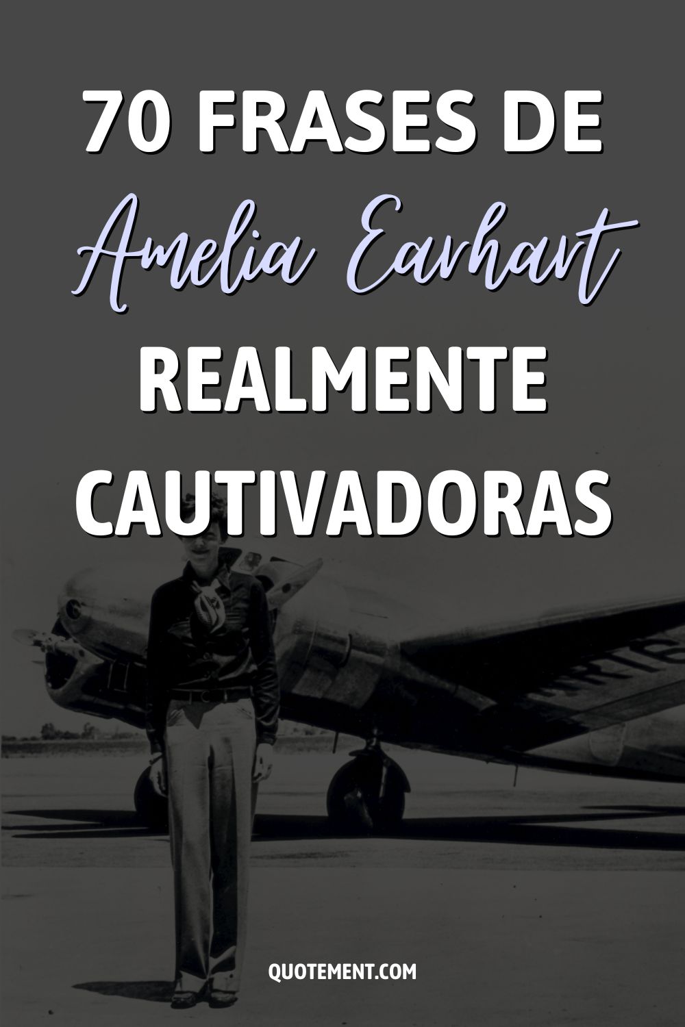 70 frases de Amelia Earhart realmente cautivadoras 