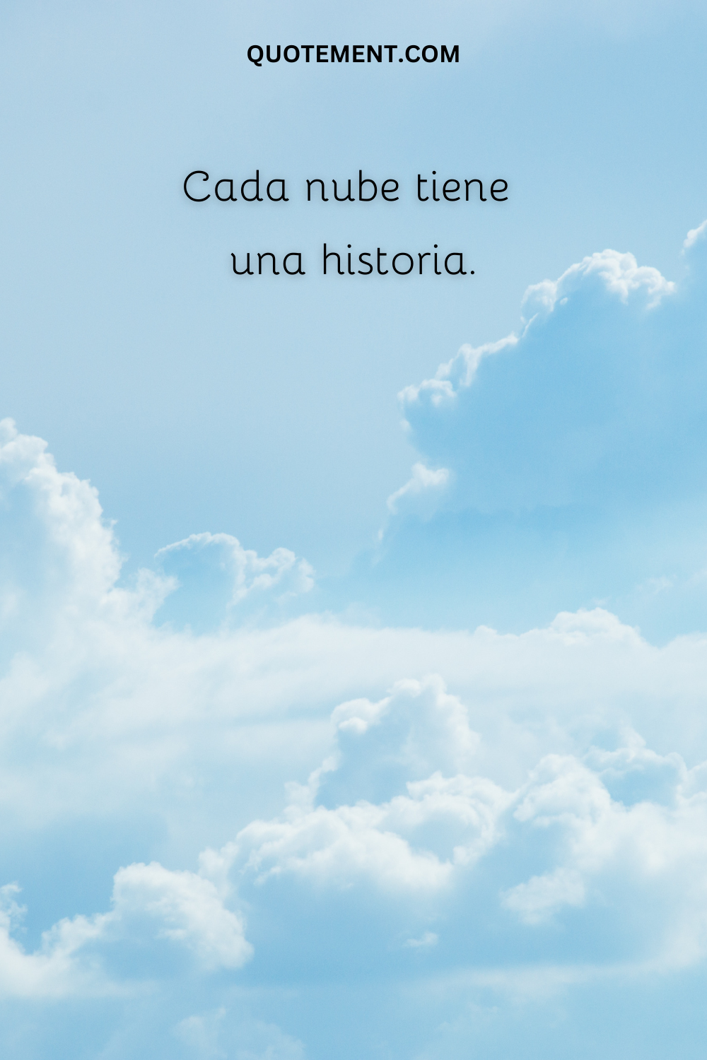 Cada nube tiene una historia.