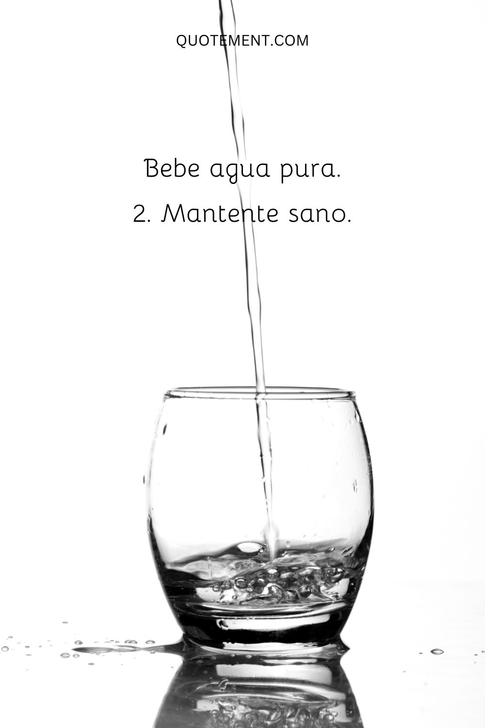 Bebe agua pura. Mantente sano.