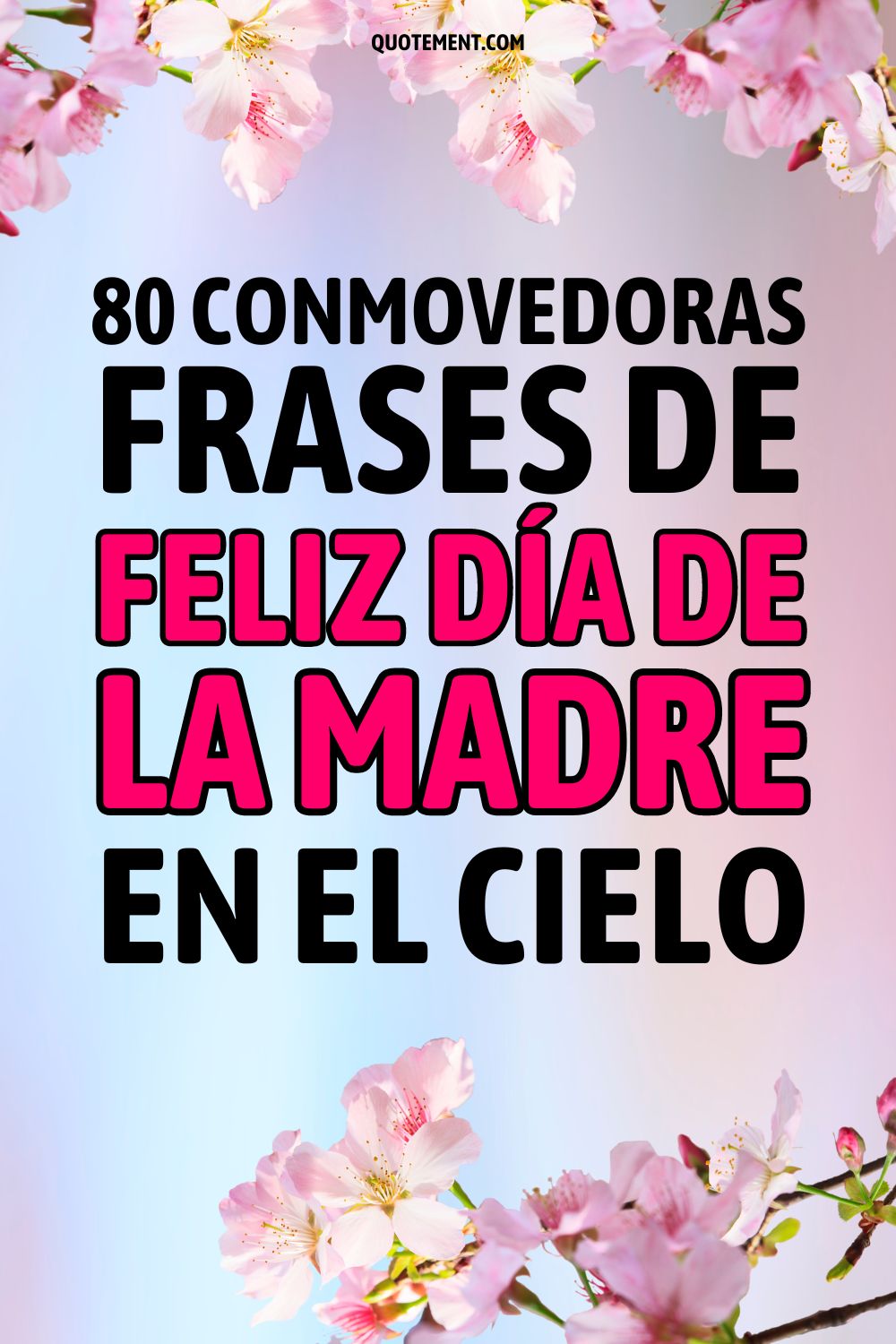 80 Conmovedoras Frases de Feliz Día de la Madre en el Cielo 