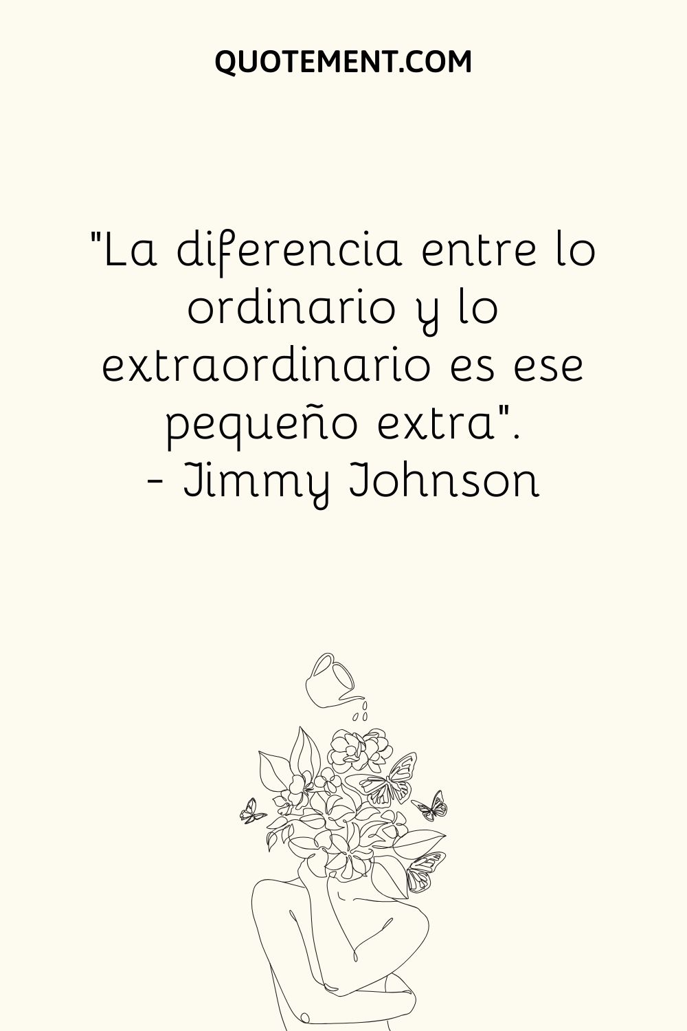 La diferencia entre lo ordinario y lo extraordinario es ese pequeño extra