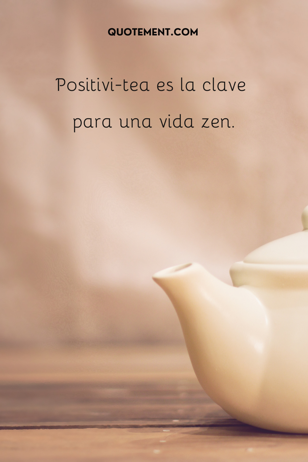 El té positivista es la clave para una vida zen.