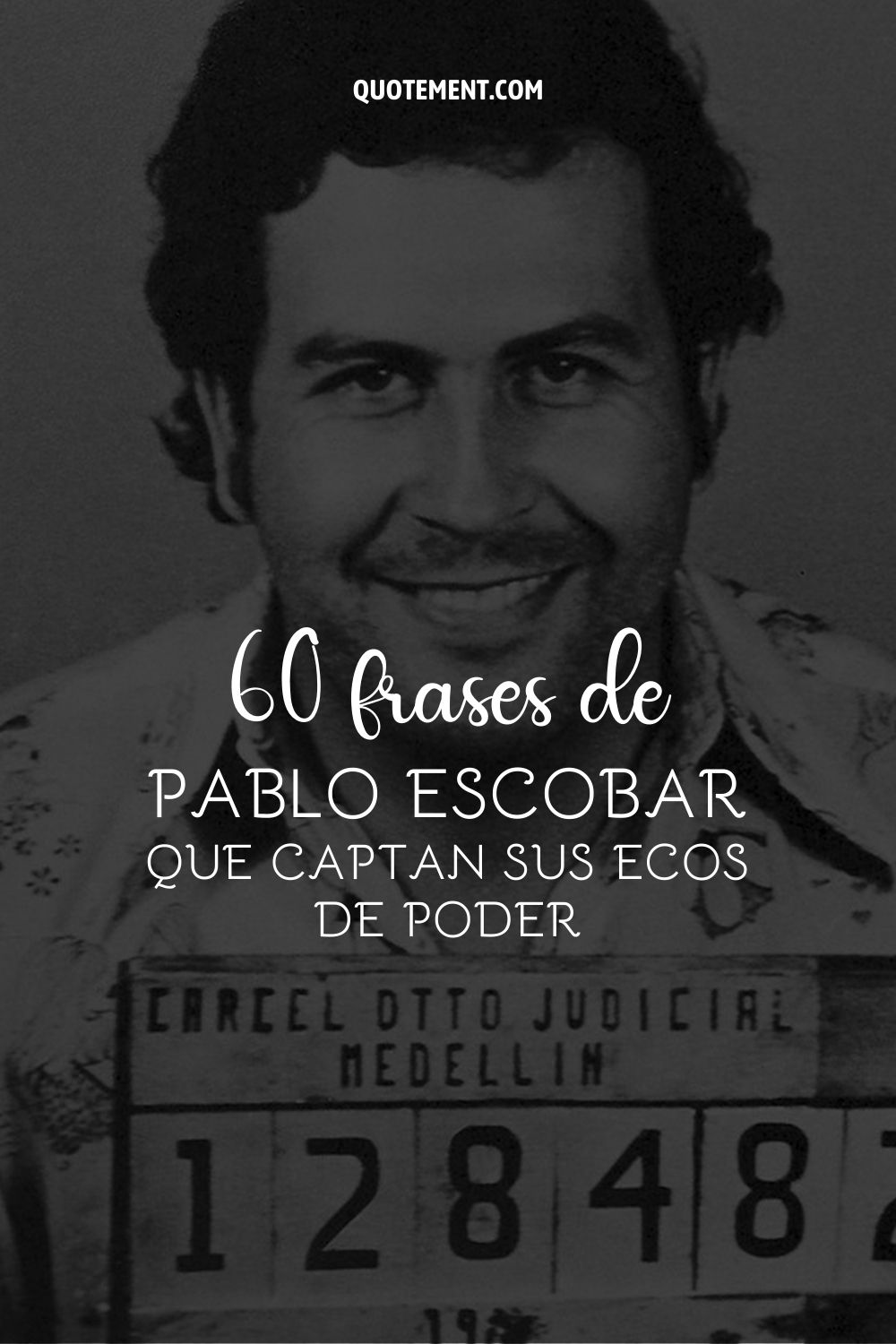 60 frases de Pablo Escobar que captan sus ecos de poder