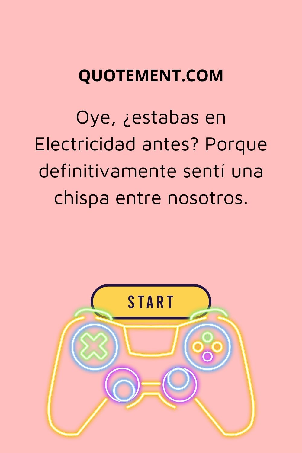 Oye, ¿estuviste en Electricidad antes? Porque definitivamente sentí una chispa entre nosotros.