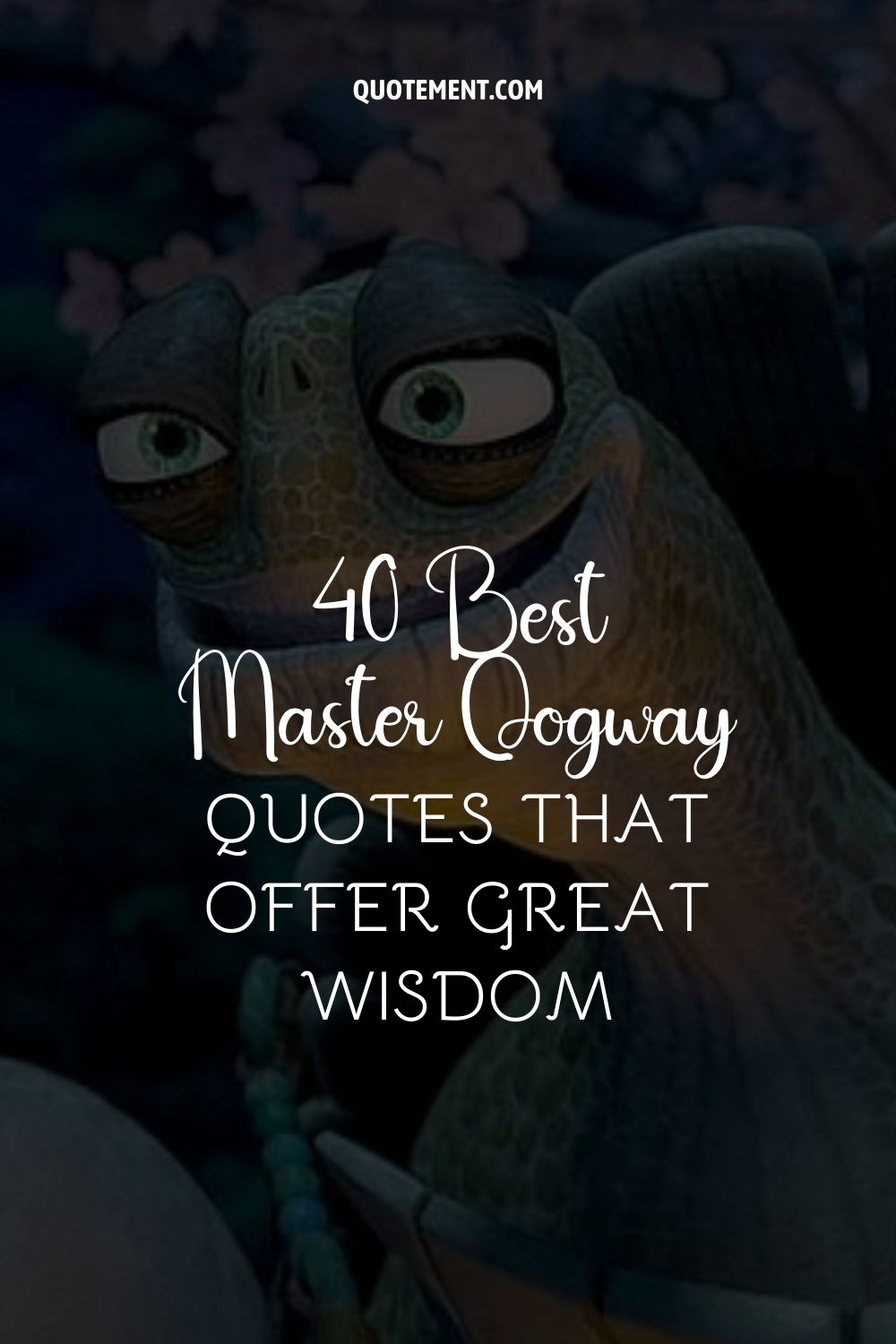 40 Best Master Oogway Quotes That Offer Great Wisdom
