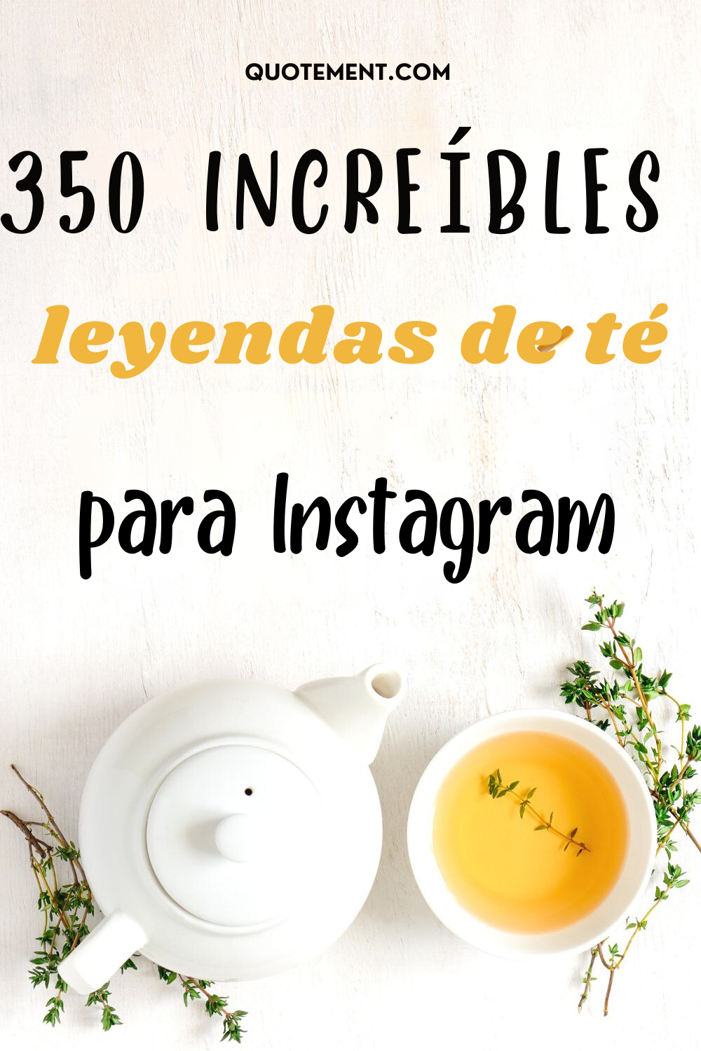 350 increíbles leyendas de té para Instagram para los amantes del té