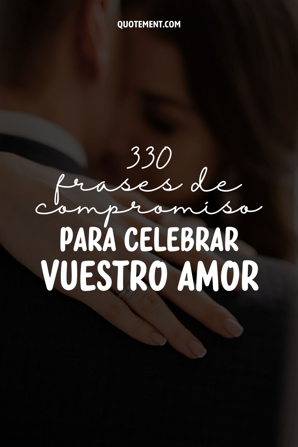 330 frases de compromiso para celebrar vuestro amor 