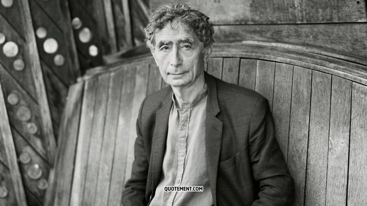 80 Gabor Maté Quotes For Deep Insights Into Well-Being