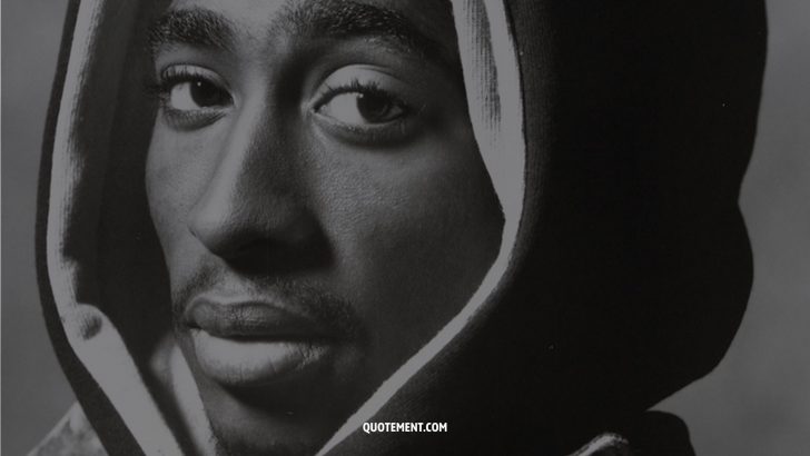90 Greatest Tupac Quotes That Will Blow Your Mind