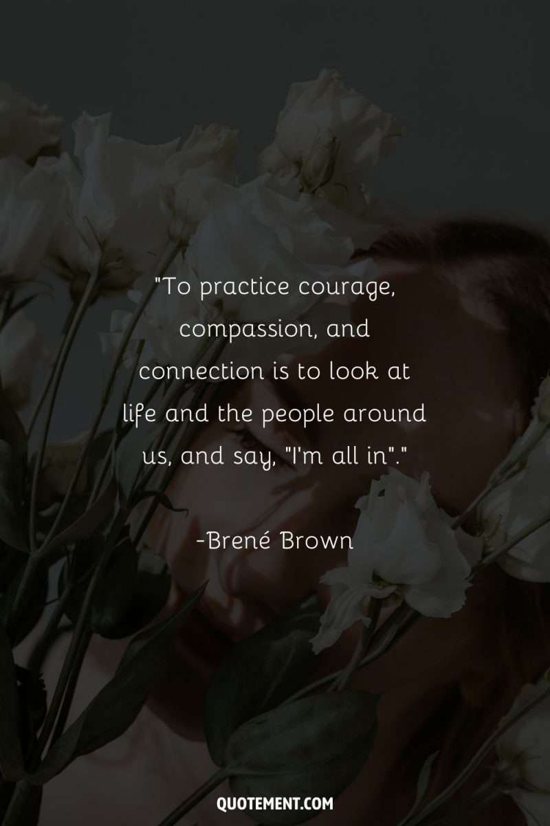 150 Greatest Brené Brown Quotes For A Wholehearted Life