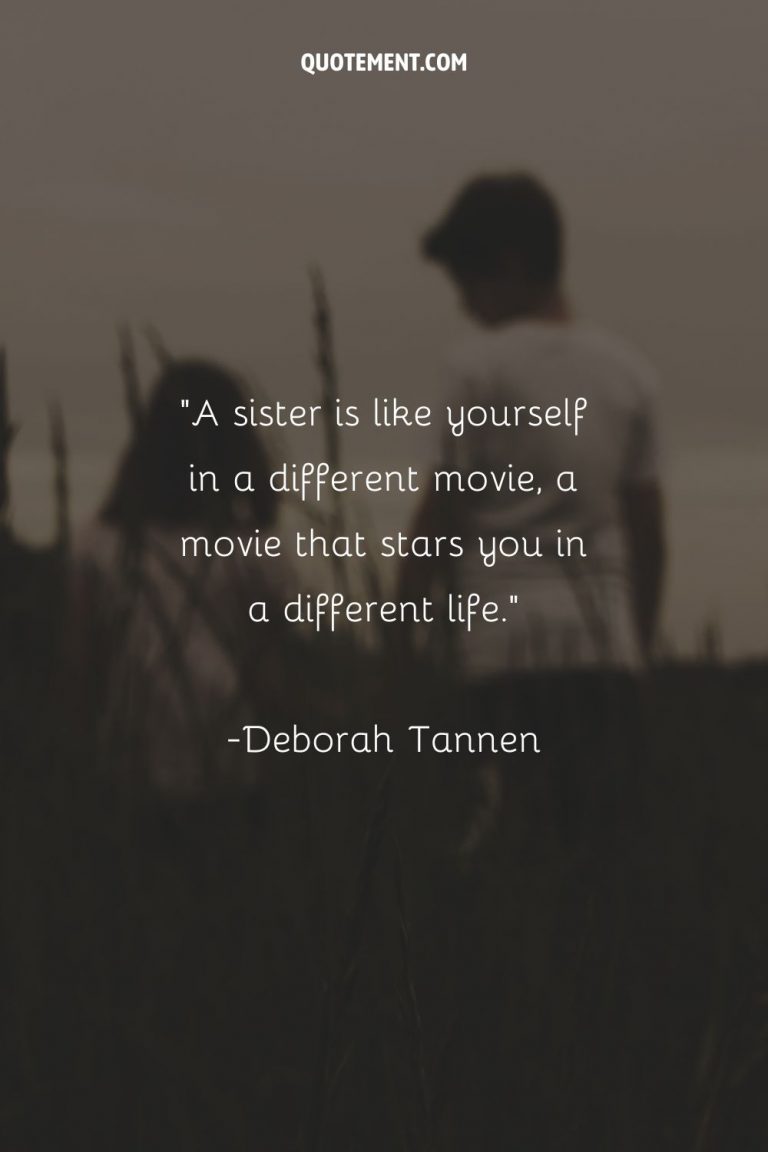 130 Emotional Sister Quotes That Warm The Heart And Soul