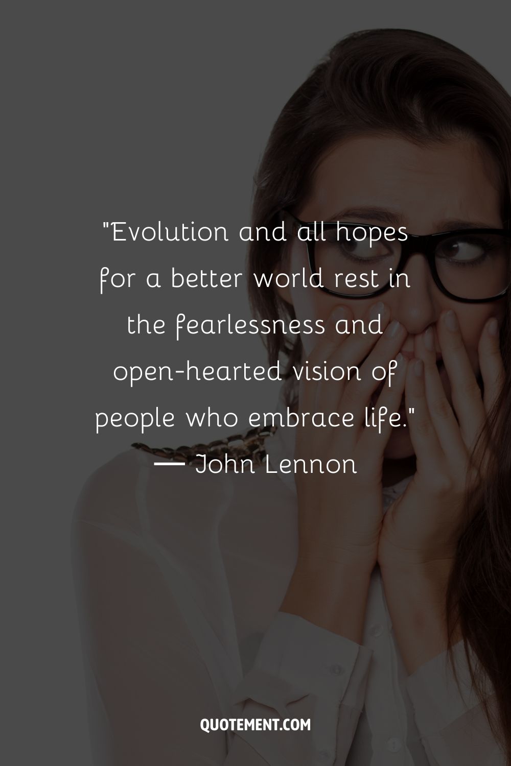 A woman with glasses covering her mouth representing the best quote about fear
