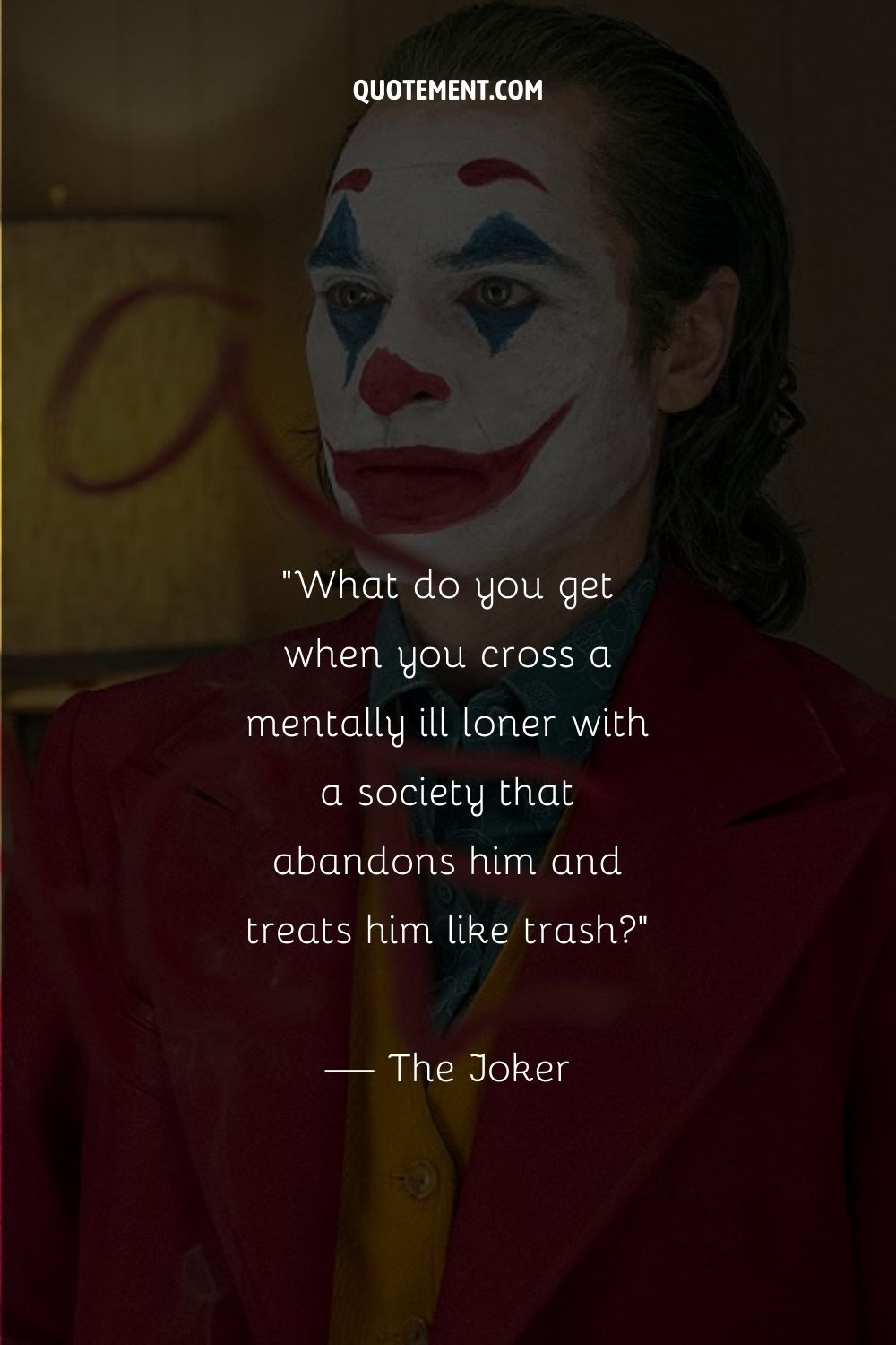 Famous Joker quote from the movie Joker.
