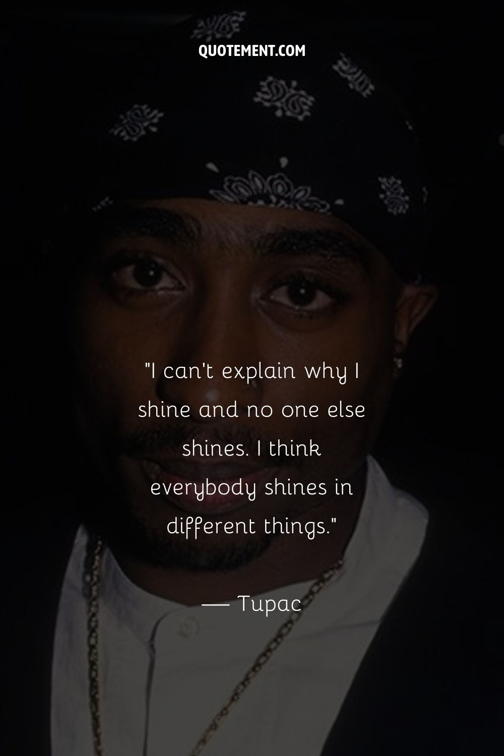 Famous Tupac quote to inspire you.