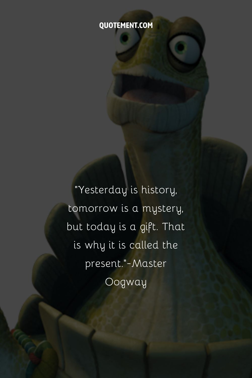 Inspirational Master Oogway quote.
