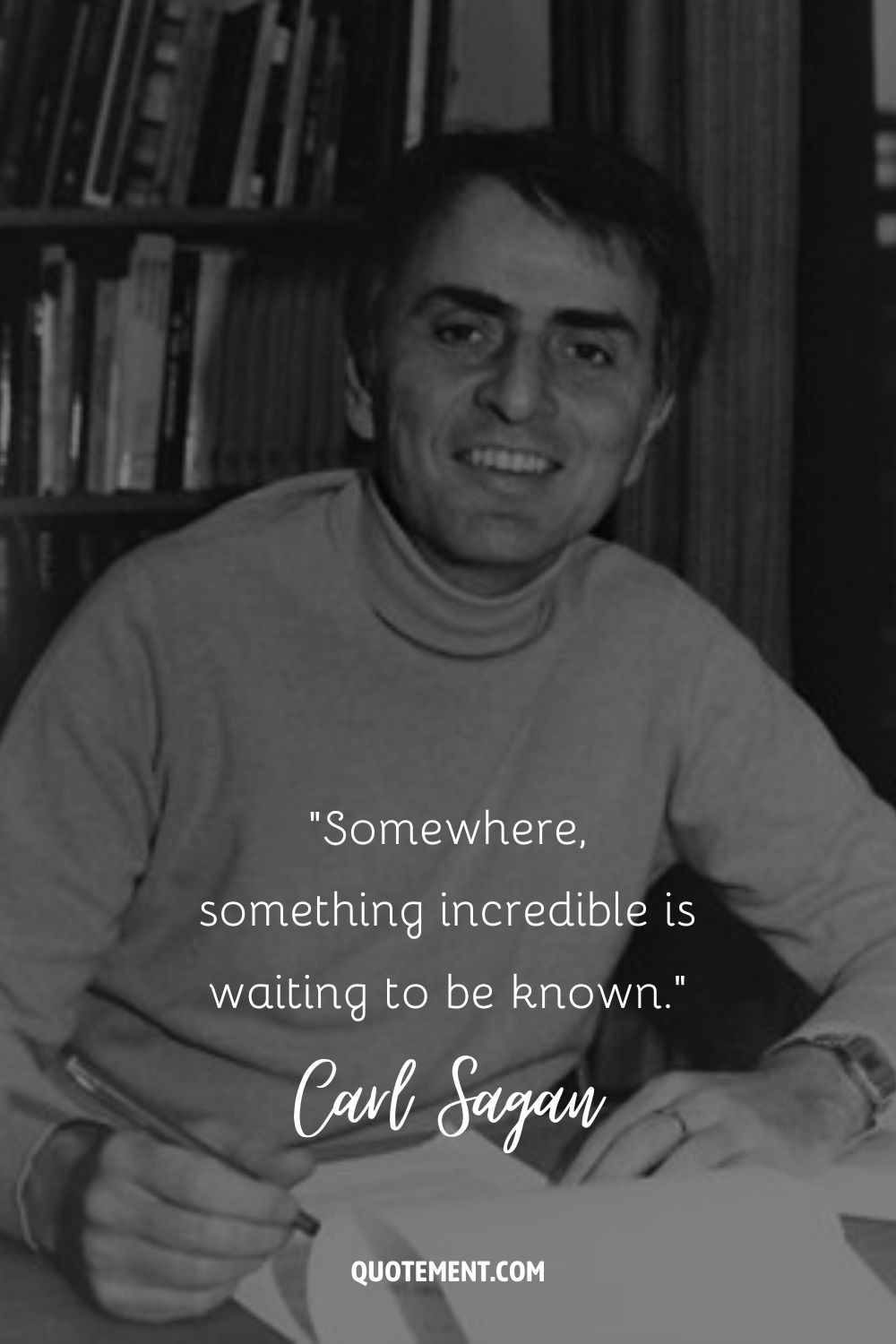100 Carl Sagan Quotes To Awaken The Scientist In You