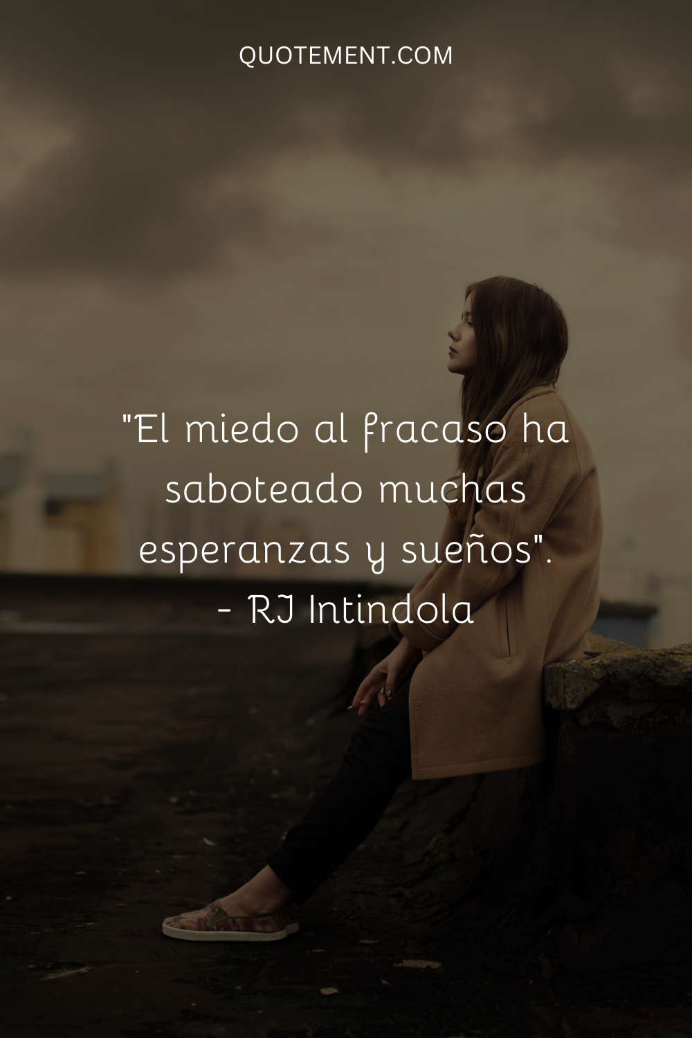 "El miedo al fracaso ha saboteado muchas esperanzas y sueños". - RJ Intindola