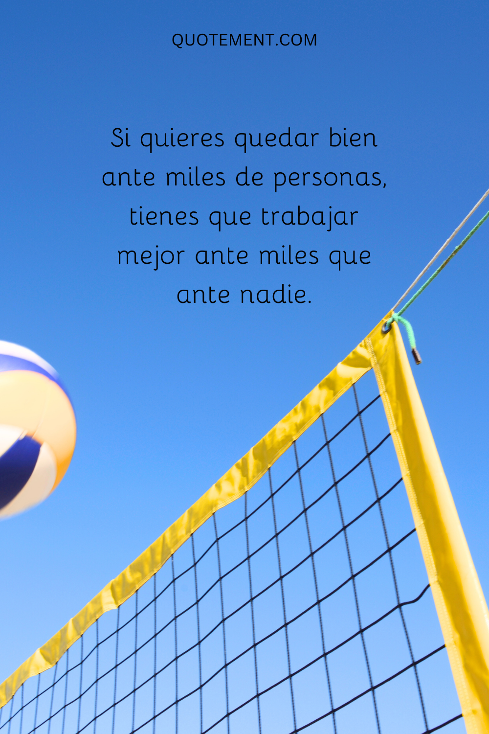 Si quieres quedar bien ante miles de personas, tienes que trabajar mejor ante miles de personas que ante nadie.