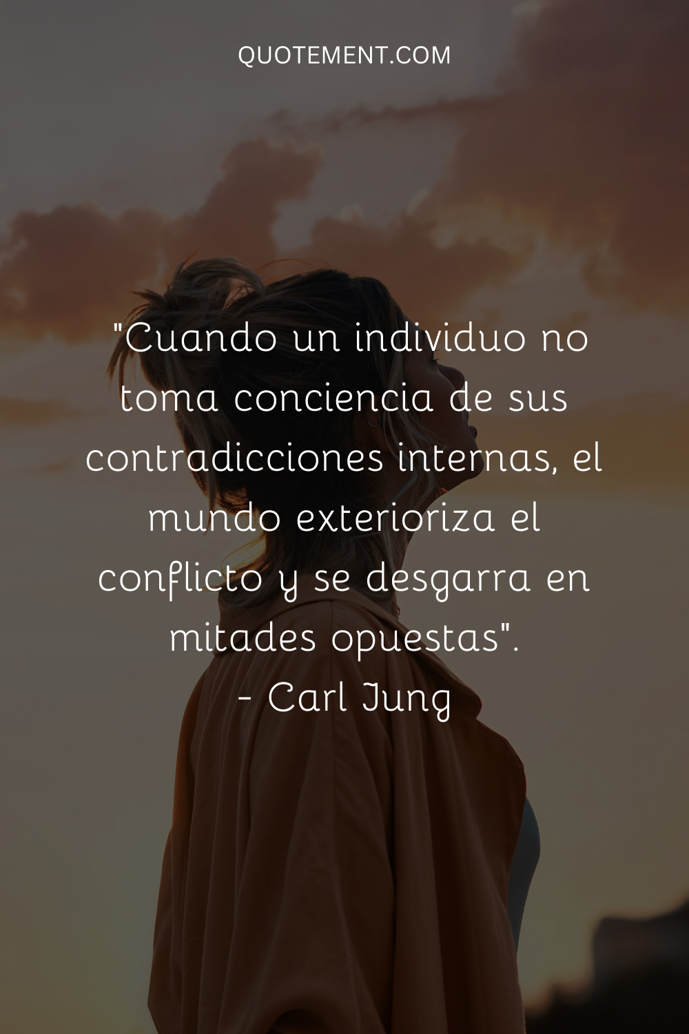 . "Cuando un individuo no toma conciencia de sus contradicciones internas, el mundo exterioriza el conflicto y se desgarra en mitades opuestas". - Carl Jung