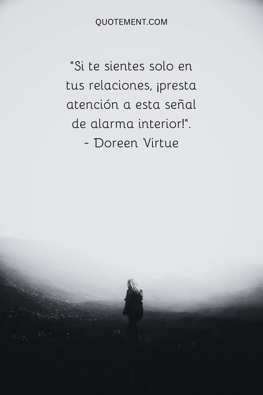 "Si te sientes solo en tus relaciones, ¡presta atención a esta señal de alarma interior!". - Doreen Virtue