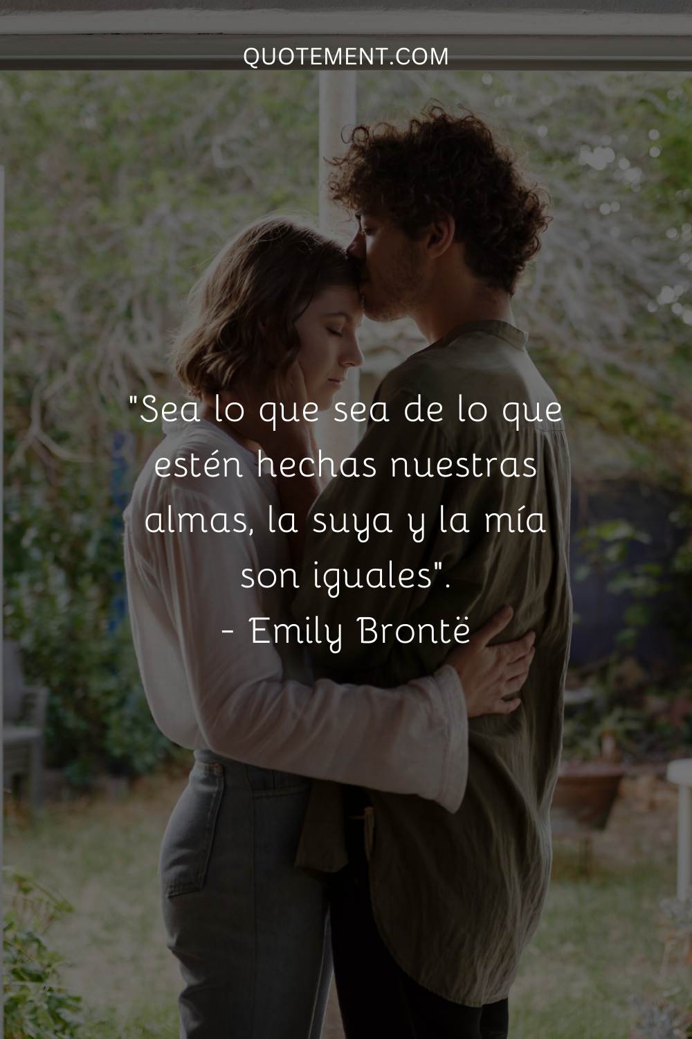Sean cuales sean nuestras almas, la suya y la mía son iguales. - Emily Brontë