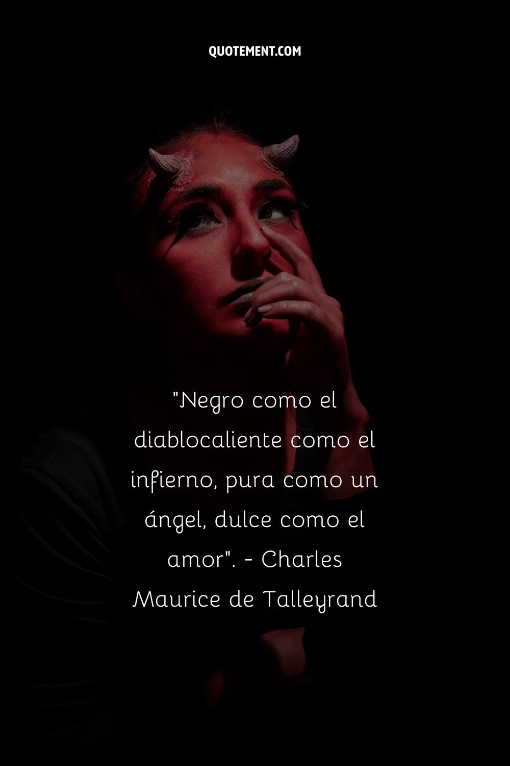 "Negro como el diablo, caliente como el infierno, puro como un ángel, dulce como el amor". - Charles Maurice de Talleyrand