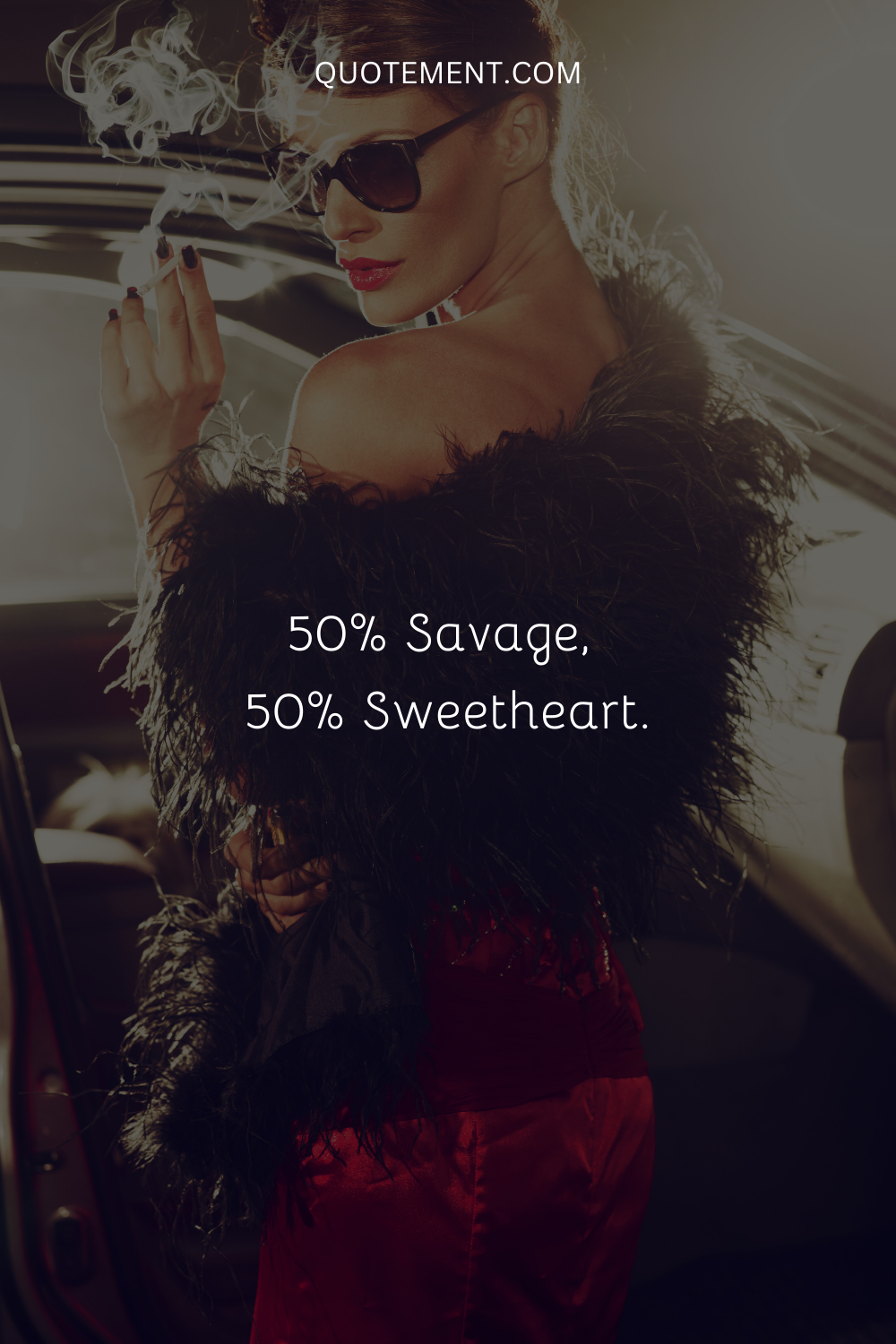 50% Savage, 50% Sweetheart.