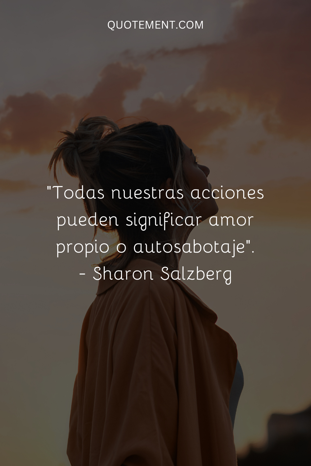 "Todas nuestras acciones pueden significar amor propio o autosabotaje". - Sharon Salzberg