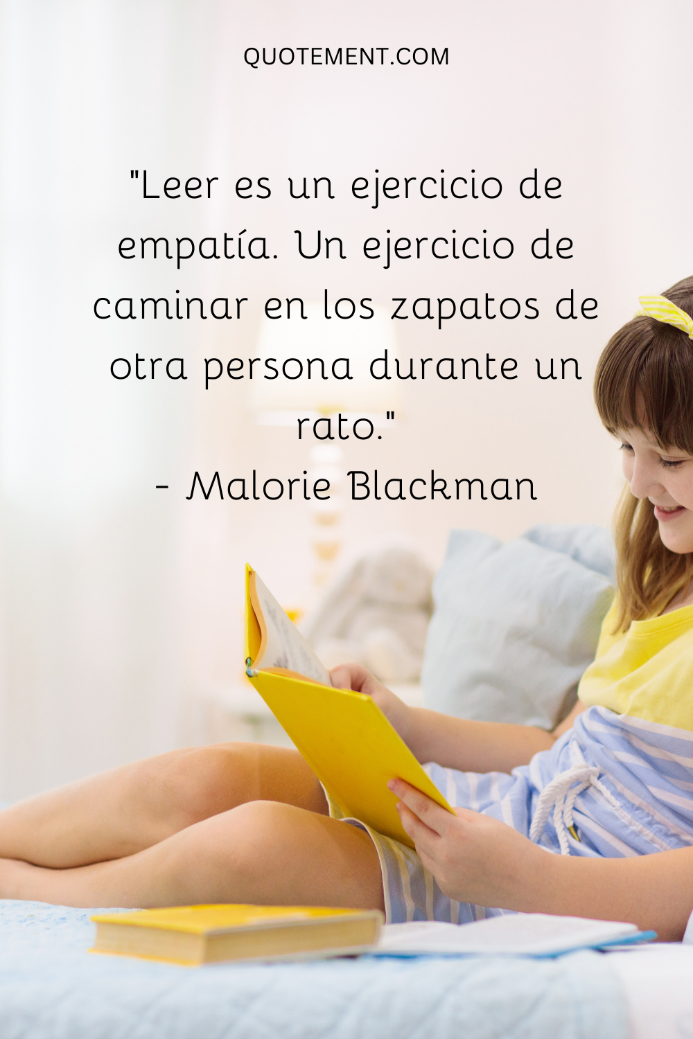 "Leer es un ejercicio de empatía. Un ejercicio de caminar en los zapatos de otra persona durante un rato". - Malorie Blackman