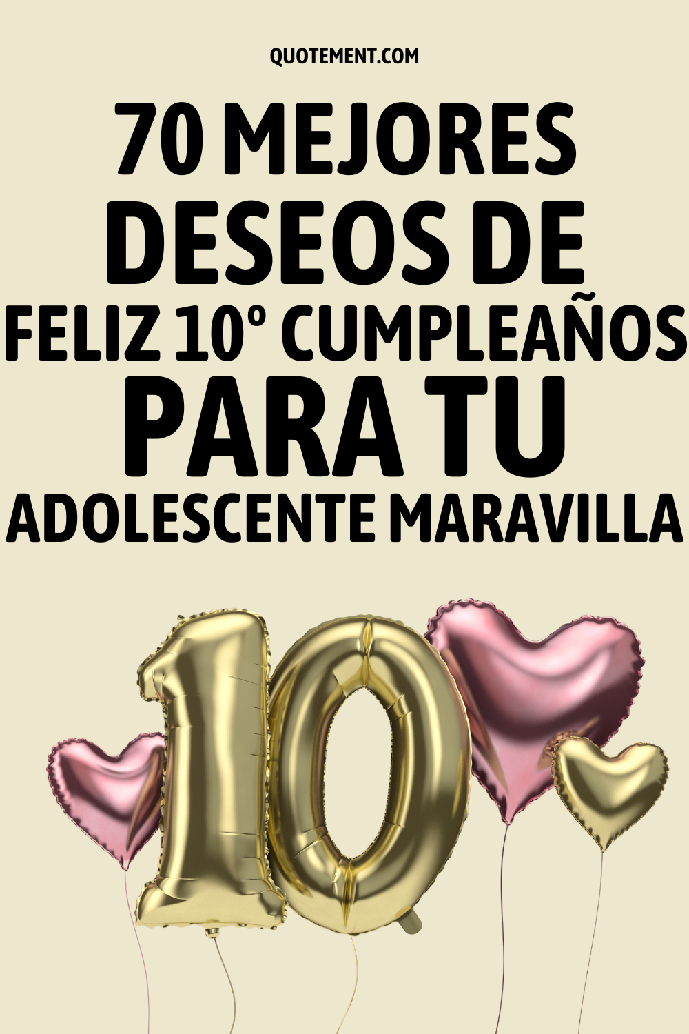 70 Mejores Deseos de Feliz 10º Cumpleaños para tu Adolescente Maravilla