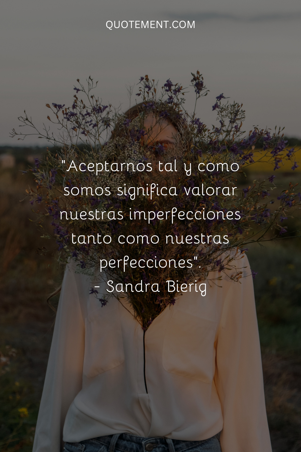 Aceptarnos tal y como somos significa valorar nuestras imperfecciones tanto como nuestras perfecciones