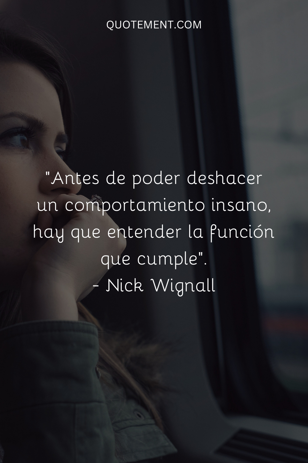 "Antes de poder deshacer un comportamiento malsano, hay que entender la función que cumple". - Nick Wignall