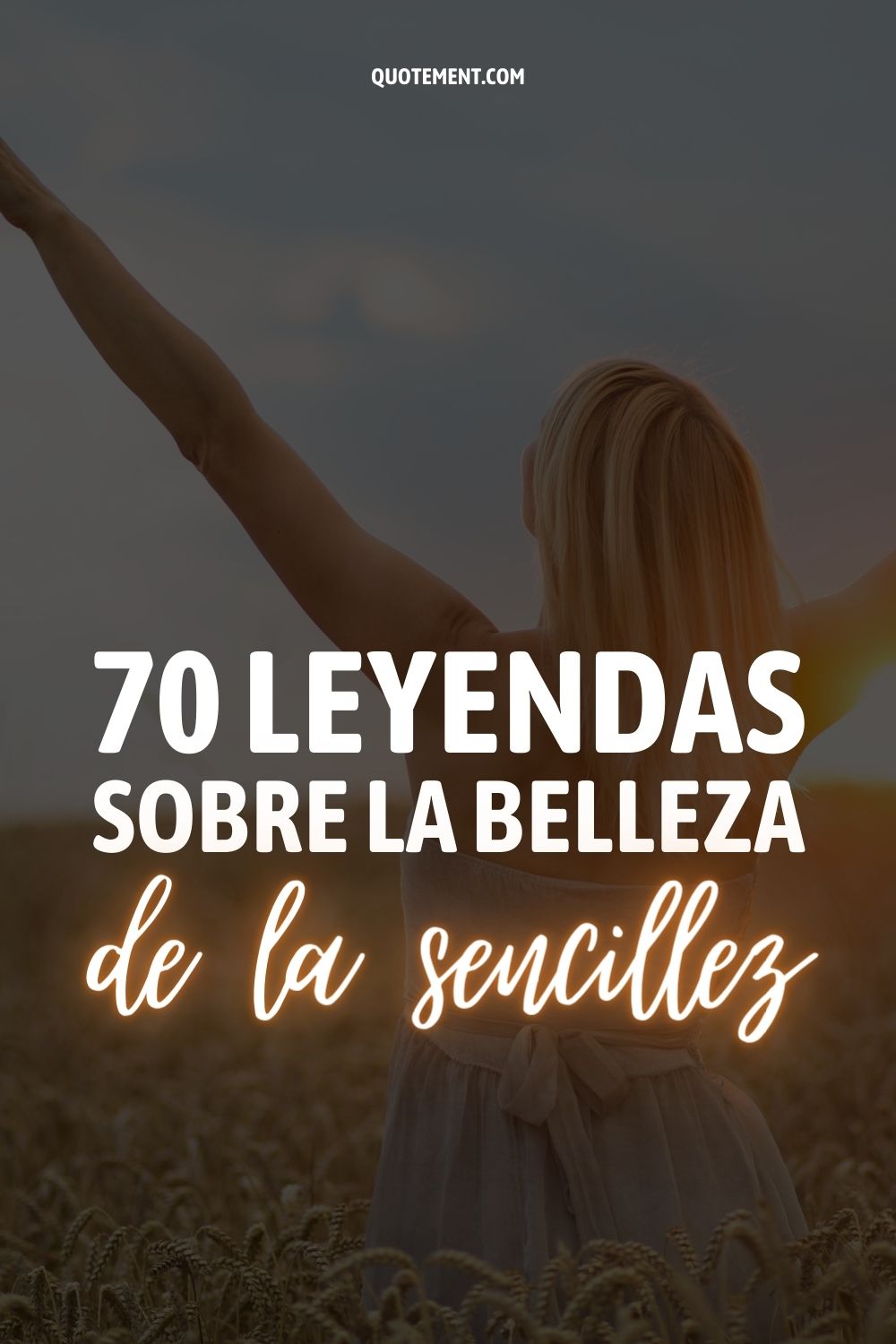 70 leyendas sobre la belleza de la sencillez