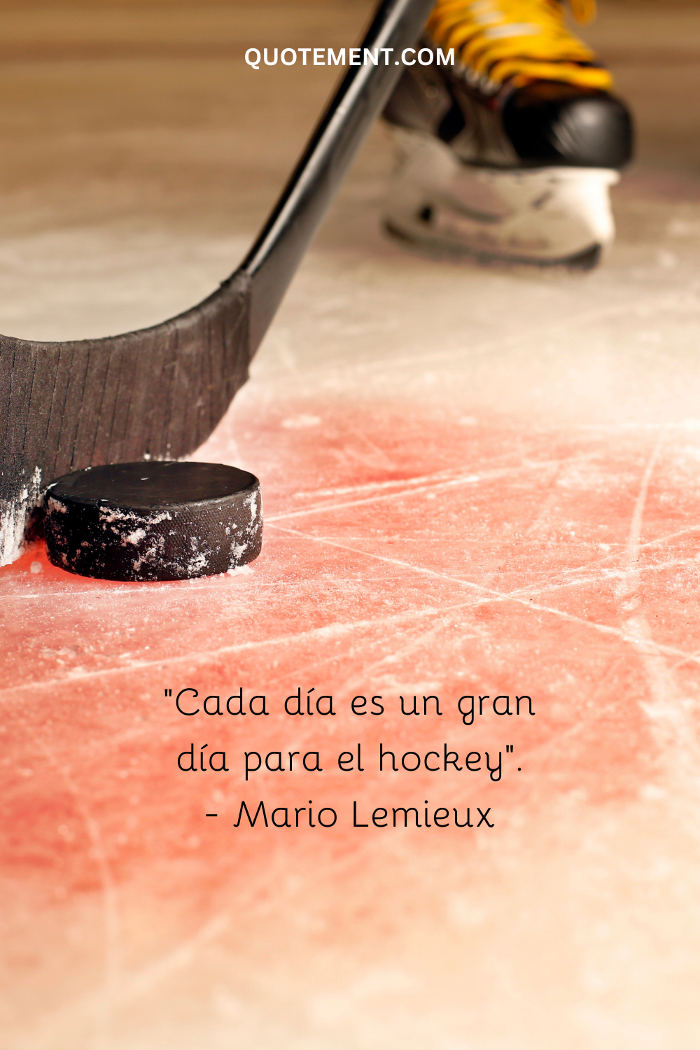"Cada día es un gran día para el hockey". - Mario Lemieux