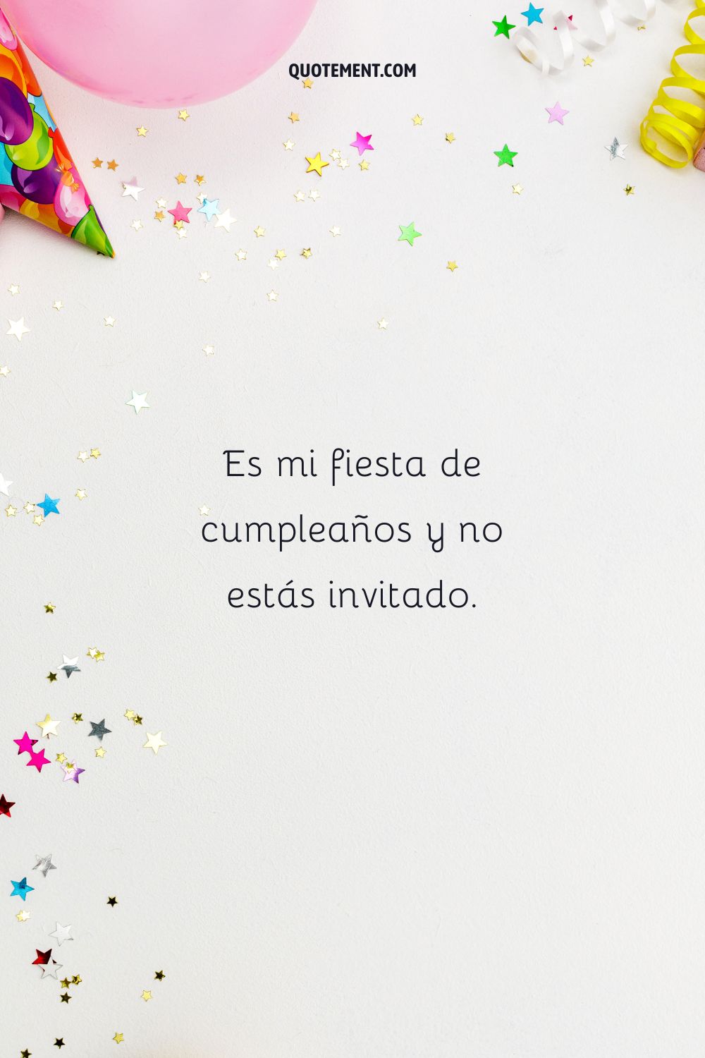 Es mi fiesta de cumpleaños y no estás invitado