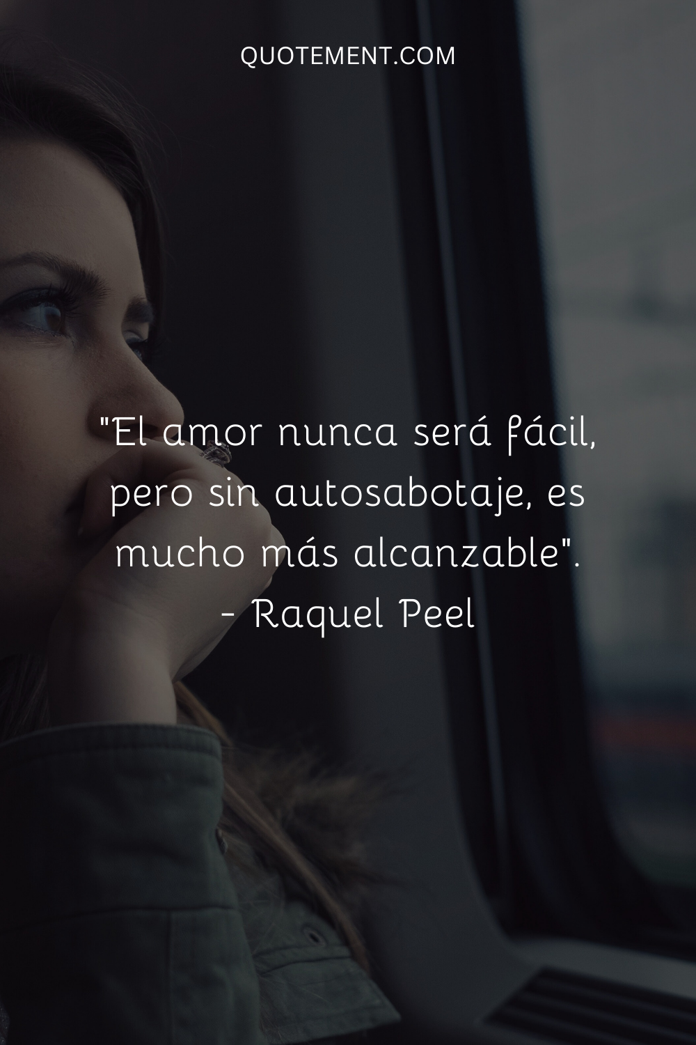 "El amor nunca será fácil, pero sin autosabotaje es mucho más alcanzable". - Raquel Peel