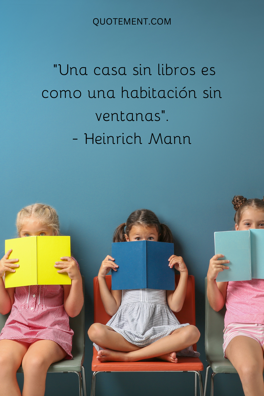 "Una casa sin libros es como una habitación sin ventanas". - Heinrich Mann