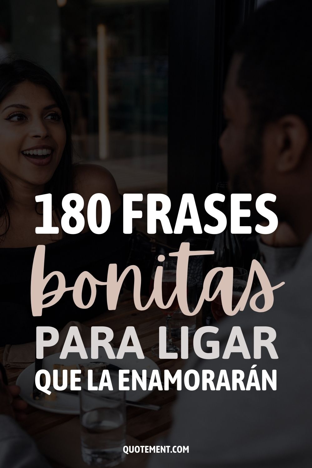 180 frases bonitas para ligar que la enamorarán