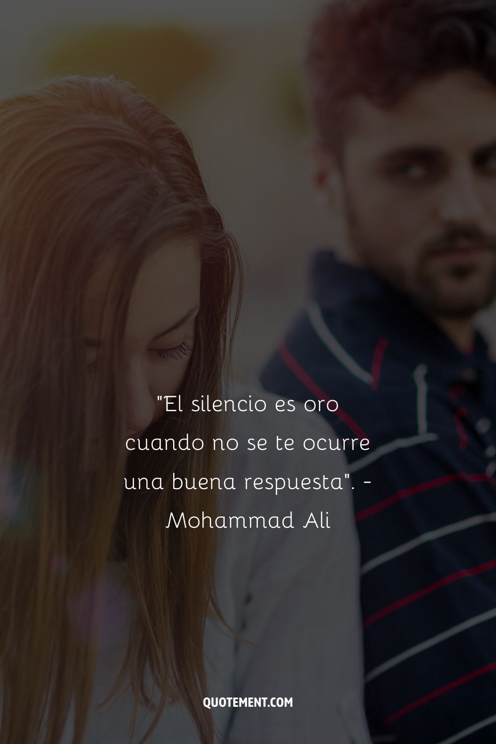 "El silencio es oro cuando no se te ocurre una buena respuesta". - Mohammad Ali