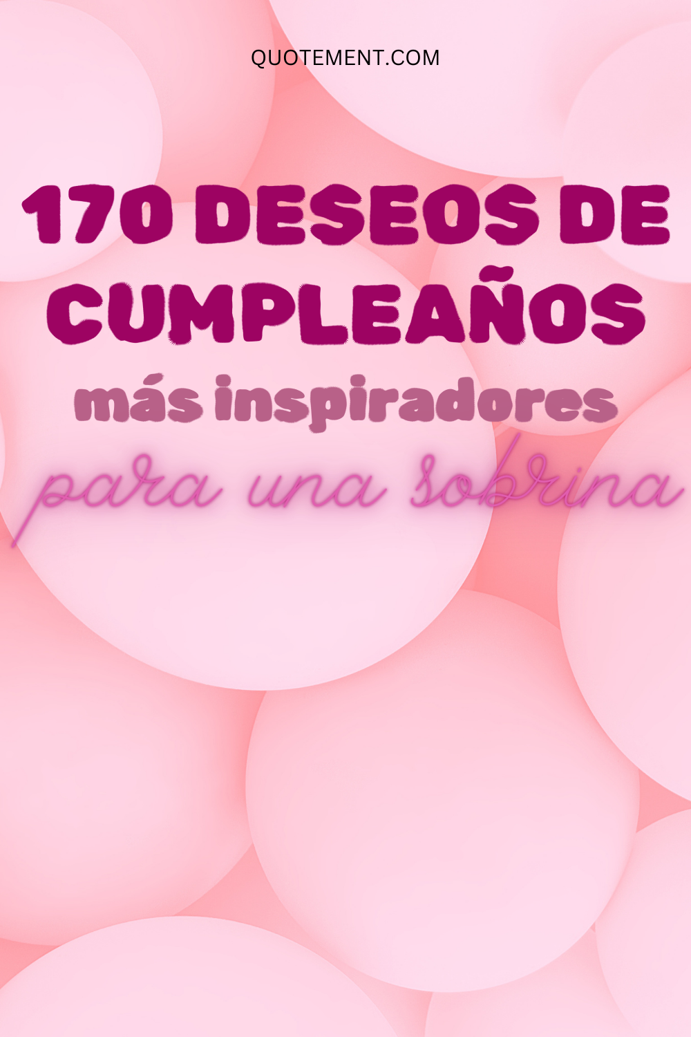 Los 170 deseos de cumpleaños más inspiradores para una sobrina